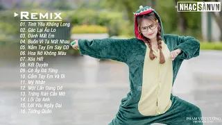 Tình Yêu Khủng Long Remix 💋 Gác Lại âu Lo Remix 💋 Đánh Mất Em Remix 💋EDM WRC Remix Nhẹ Nhàng