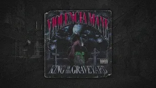 VIOLENCIAMANE  - King Of Tha Graveyard (FULL ALBUM)