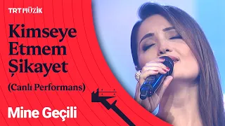 Mine Geçili | Kimseye Etmem Şikayet (Canlı Performans) #AtatürkünSevdiğiŞarkılar