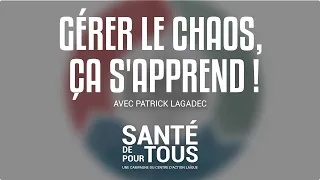 Gérer le chaos, ça s'apprend !