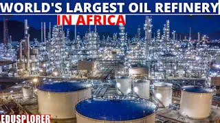 Why AFRICA Build World's LARGEST OIL REFINERY. Dangote Oil Refinery In Lagos Nigeria at $12 Billion.