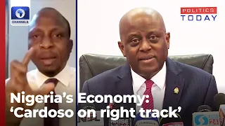 CBN Gov Cardoso On Right Track To Reviving Nigeria's Economy - Paul Alaje | Politics Today