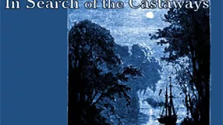 In Search of the Castaways by Jules VERNE read by Various Part 1/2 | Full Audio Book