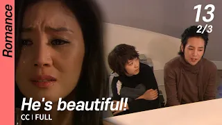 [CC/FULL]  He's beautiful! EP13 (2/3) | 미남이시네요