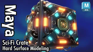 Sci-fi Crate: Hard Surface (Maya Tutorial)