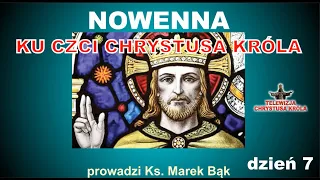 NOWENNA DO CHRYSTUSA KRÓLA: dzień 7 (siódmy)