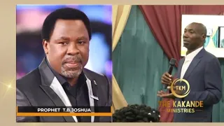 I have been with Prophet TB Joshua for almost 20 years._Prophet Kakande!