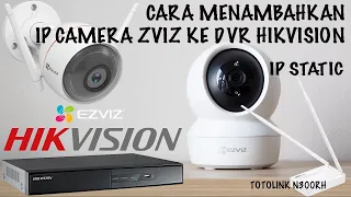 Cara Menambahkan Ip Camera EZVIZ ke DVR HIKVISION dengan IP Static