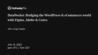 GoDaddy Pro EMEA Meetup - DataPocket Bridging the WordPress & eCommerce with Figma, Adobe & Canva
