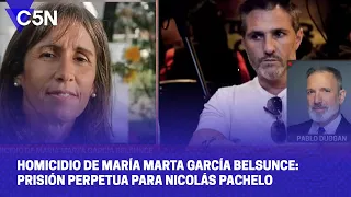 HOMICIDIO de MARÍA MARTA GARCÍA BELSUNCE: PRISIÓN PERPETUA para NICOLÁS PACHELO