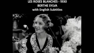Les roses blanches - Berthe Sylva - 1930 with English Subtitles