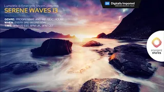 Lumidelic Pres. Serene Waves 13 [Jun 2018]