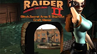 Tomb Raider 2-Glitch,Secret Area & Shortcut-Croft Manor