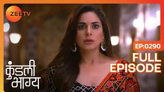 Preeta पहुँची Karan के Room | Kundali Bhagya | Full Ep 290 | Zee TV | 17 Aug 2018