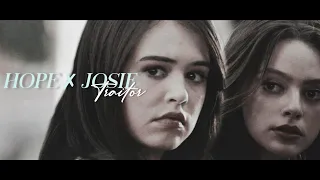 Hope ✗ Josie ▸ Traitor