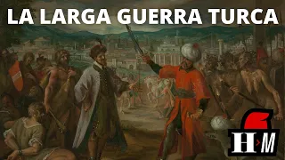 LA LARGA GUERRA TURCA 1593-1606 - Los Habsburgo contra el Imperio Otomano