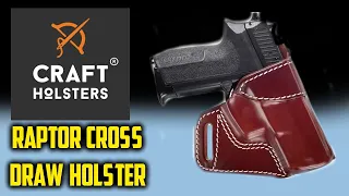 Craft Holsters Raptor Open Top Cross Draw Holster - First Look