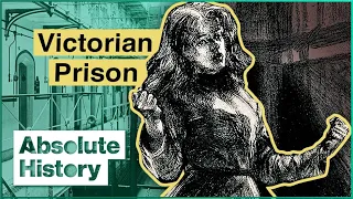 What Was Life Like Inside Victorian England's Worst Prison? | Women Behind Bars | Absolute History