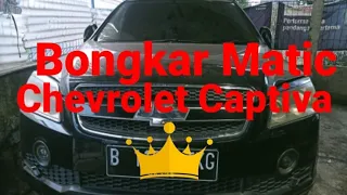 Bongkar Matic Chevrolet Captiva