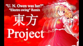 【Touhou】 U. N. Owen was her? ["Electro Swing" Remix]