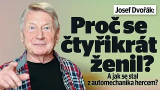 Josef Dvořák: Proč se čtyřikrát ženil? A jak se stal z automechanika hercem?