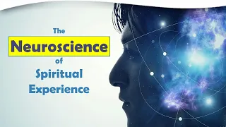 The Neuroscience of Spiritual Experience with Dr. Andrew Newberg