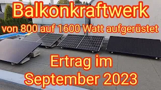 Ertrag im September 2023 - von 800 auf 1600 Watt aufgerüstet, Balkonkraftwerk Yuma Flat 800 Pro