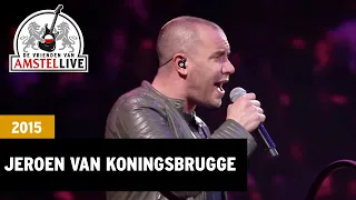 Jeroen van Koningsbrugge - 'n Beetje Verliefd | 2015 | De Vrienden van Amstel LIVE