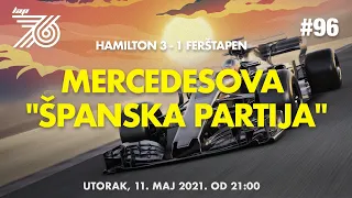 Lap 76 #96 | F1: Mercedesova "Španska partija" za Hamiltona | Imaju li Verstappen i Red Bull odgovor