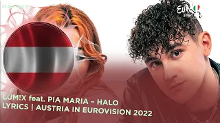 LUM!X ft. Pia Maria - Halo |🇦🇹 Austria in Eurovision 2022 Lyrics