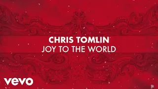 Chris Tomlin - Joy To The World (Unspeakable Joy) [Lyric Video]