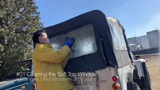 #01 Cleaning the Soft Top Window [Restoration 1992 Mitsubishi Jeep J53]