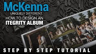 How To Design A Photo Album (Mckenna Pro Integrity Album)