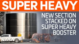 SpaceX Boca Chica: SN9 Ready For Test Flight - Super Heavy Booster Grows Taller