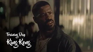 Training Day - King Kong - Best Scene