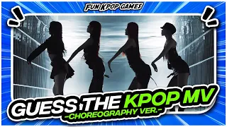 GUESS THE KPOP SONG BY THE CHOREOGRAPHY MV #1 - FUN KPOP GAMES 2024