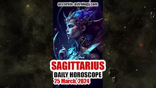 SAGITTARIUS DAILY HOROSCOPE, March 25, 2024