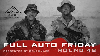 Full Auto Friday - Round 48