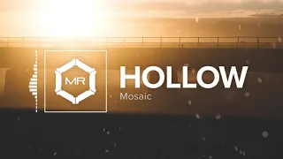 Mosaic - Hollow [HD]