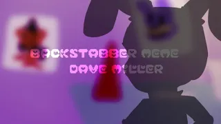 Backstabber meme/ Dave Miller/ The Silver Eyes