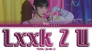 YENA (최예나) – Lxxk 2 U Lyrics (Color Coded Han/Rom/Eng)