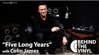 Behind The Vinyl: "Five Long Years" with Colin James