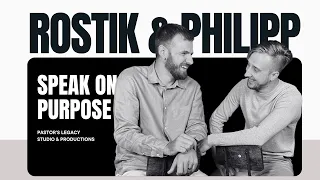 Rostik and Philipp Speak on Purpose - Pastor’s Legacy