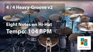 Heavy Groove v2 4/4 - 104 BPM - 8th on HiHat