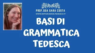 Tedesco - Lezione K01: Basi di grammatica tedesca