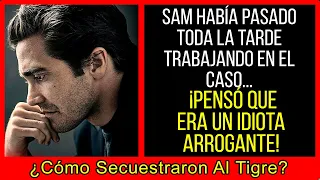 Sam había pasado toda la tarde trabajando en el caso... ¡Pensó que era un idiota arrogante! ¿Cómo