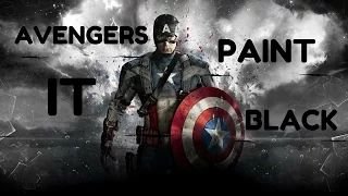 Avengers || Paint It Black