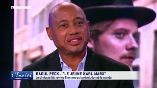 Raoul PECK : "Le jeune Karl Marx a bouleversé le monde"