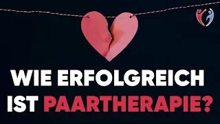 Wie erfolgreich ist Paartherapie? Neuanfang vs Beziehungsende -Berichte aus Paartherapie & -Beratung