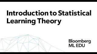 3. Introduction to Statistical Learning Theory